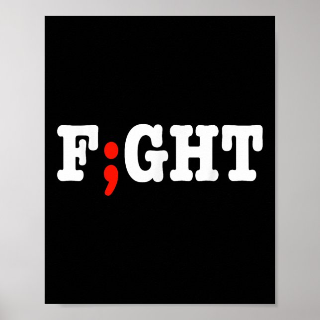 Affiche Fight Project Semicolon Depression Anxiety Awarene (Devant)