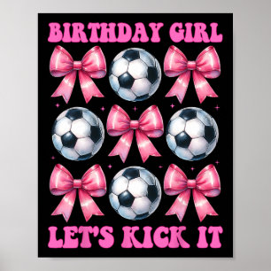 Affiche Fille d'anniversaire Faisons du kick Footballeuse
