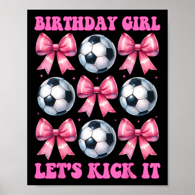 Affiche Fille d'anniversaire Faisons du kick Footballeuse  (Devant)