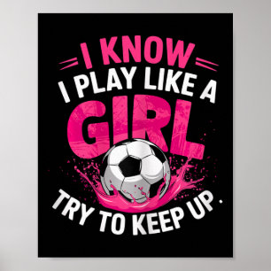 Affiche Fille de foot je sais je joue comme une fille essa