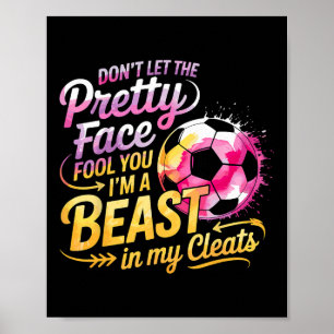 Affiche Fille de foot Ne vous laissez pas tromper par ce j