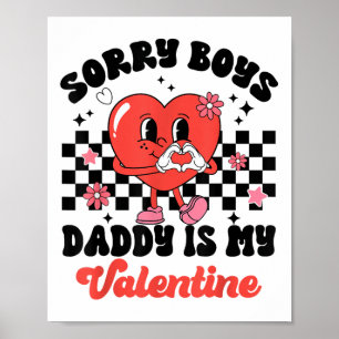 Affiche Fille Désolé Garçons Papa Est Mon Valentine Baby G