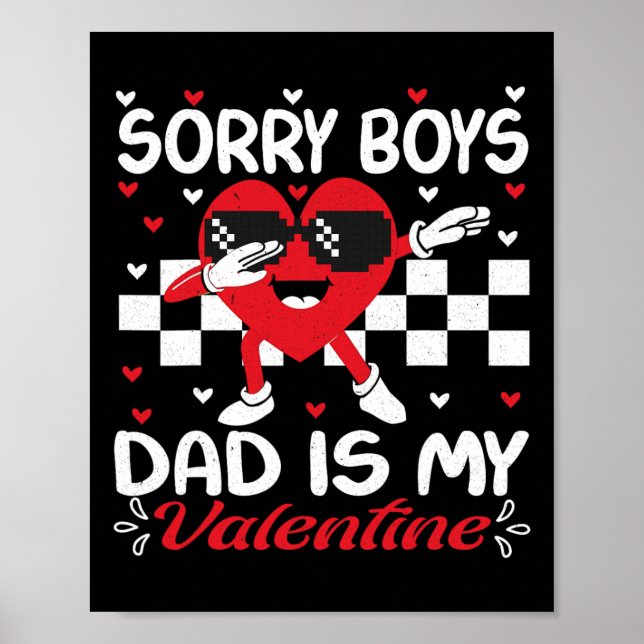 Affiche Fille désolée les garçons Papa est mon Valentin By (Devant)