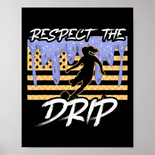 Affiche Filles de Drip de foot Dégoulinant de glace Respec