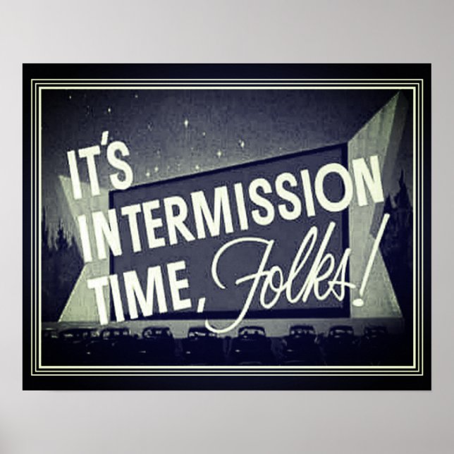 Affiche Film Drive-In "It's Intermission Time Folks" (Devant)