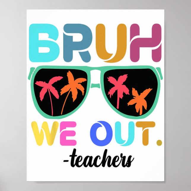 Affiche Fin de l'année scolaire Professeur été Bruh We Out (Devant)