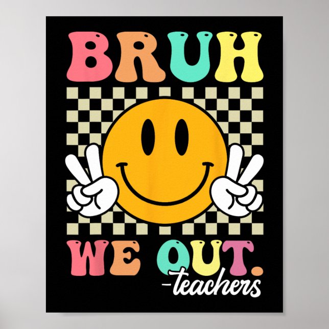 Affiche Fin de l'année scolaire Professeur été Bruh We Out (Devant)