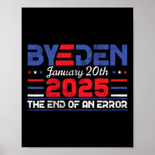 Affiche Fin D'Une Erreur 20 Janvier 2025 Bye Den Trump In