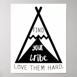 Affiche Find Your Tribe Love Them Hard