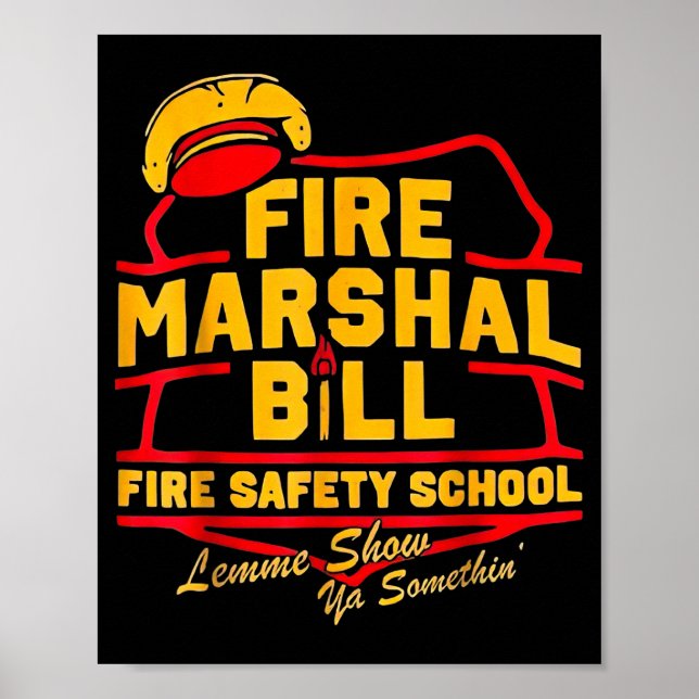 Affiche Fire Marshal Bill Safety School Funny Firefighter  (Devant)