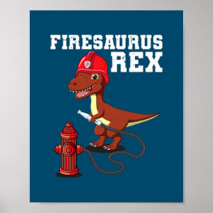 Affiche Firesaurus Rex Firefighter T Rex Dinosaur Fireman