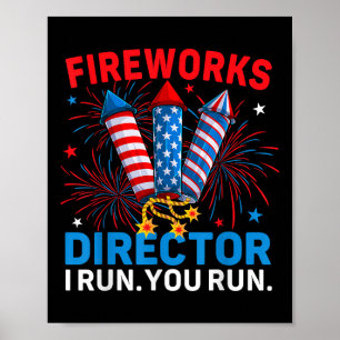 Affiche Fireworks Director I Run You Run Funny 4 juillet