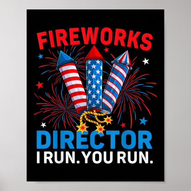 Affiche Fireworks Director I Run You Run Funny 4 juillet (Devant)