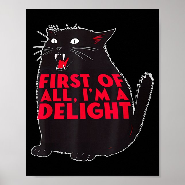 Affiche First Of All I'm A Delight Funny Roaring Black Cat (Devant)