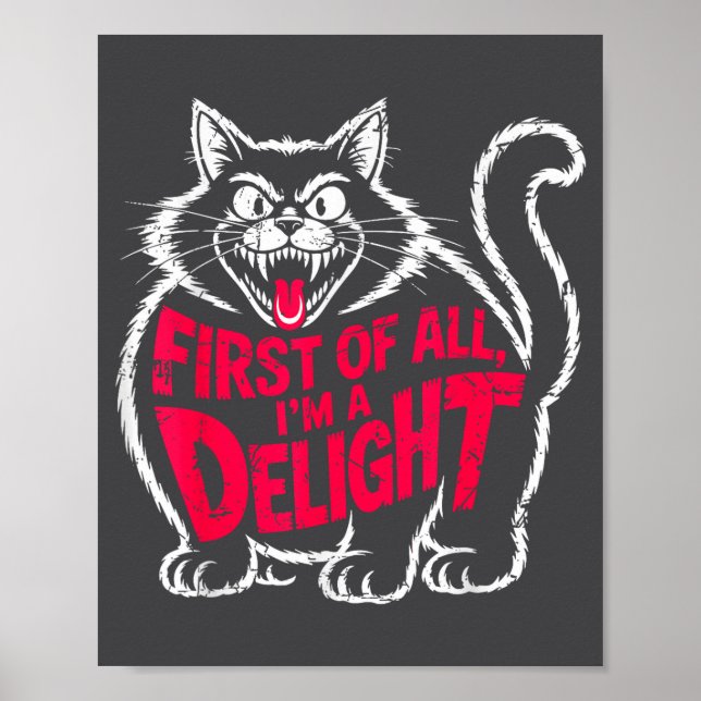 Affiche First Of All I'm A Delight Roaring Black Cat Funny (Devant)