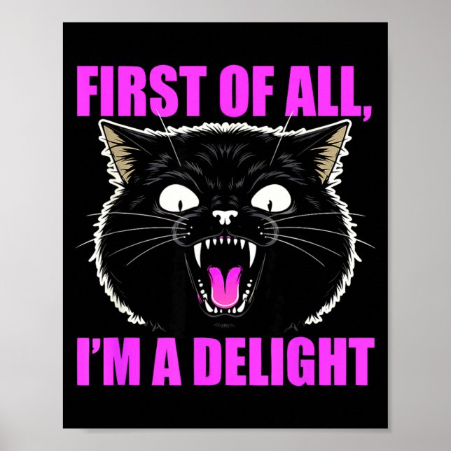 Affiche First Of All I'm A Delight Roaring Black Cat Quote (Devant)