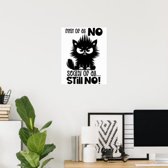Affiche First Of All, No Funny Cat Lover Gift  (Bureau à domicile)
