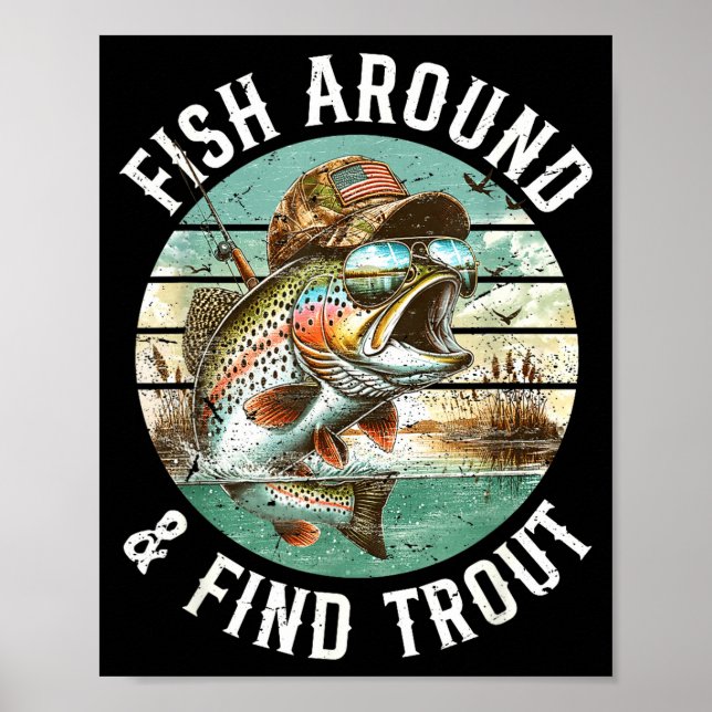 Affiche Fish Around Find Trout, Funny Fisherman Fishing Jo (Devant)