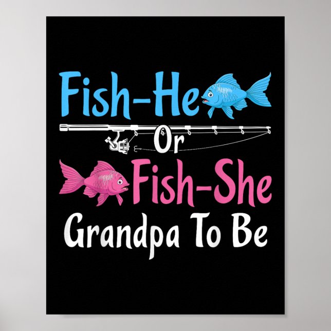 Affiche Fish-he Or Fish-she Grandpa To Be Gender Reveal Ba (Devant)