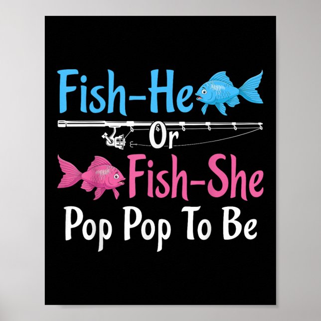 Affiche Fish-he Or Fish-she Pop Pop To Be Gender Reveal Ba (Devant)