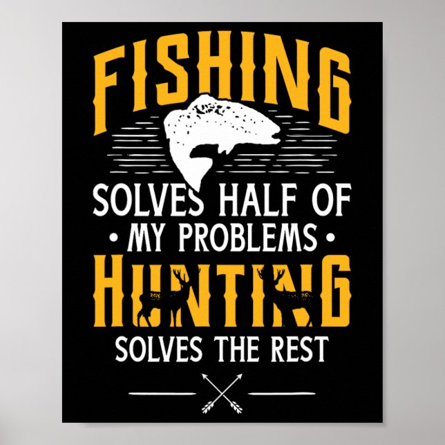 Affiche Fishing And Hunting Solve My Problems - Funny Gift (Devant)