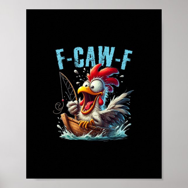 Affiche Fishing F-Caw-F Funny Chicken Scream Humor (Devant)