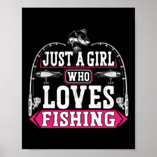 Affiche Fishing Fisherman Just A Girl Who Loves Fishing