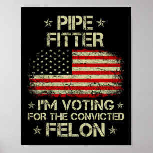 Affiche Fitter Je vote pour le condamné Felon Funny Tr