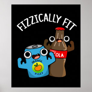 Affiche Fizzic Fit Funny Fizzy Cola Pun Dark BG