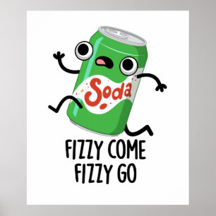 Affiche Fizzy Come Fizzy Go Funky Soda Pop Pun