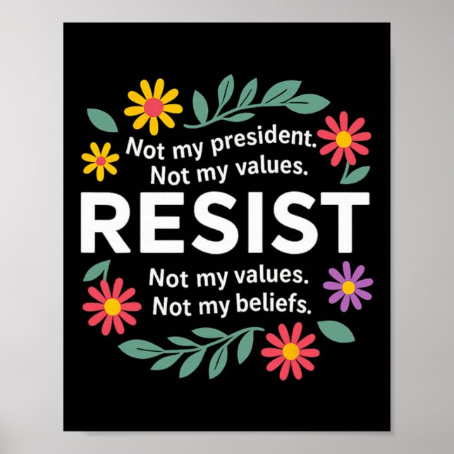 Affiche Fleurs de Résistance Anti-trump Pas Mon Président  (Devant)