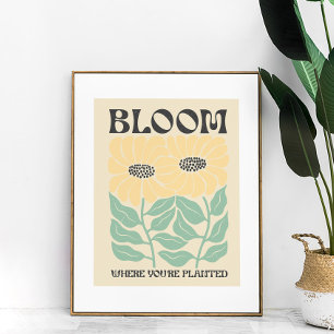 Affiche Fleurs de soleil super "Fleur de fleurs où vous êt