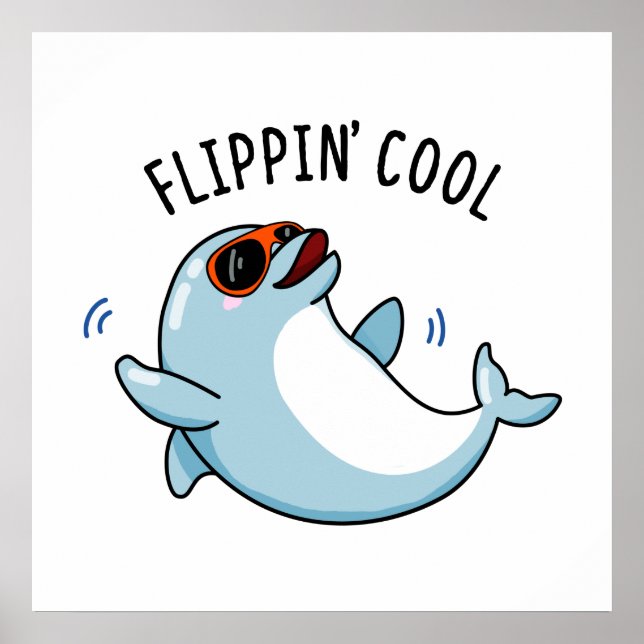 Affiche Flippin Cool drôle Dolphin Pun (Devant)