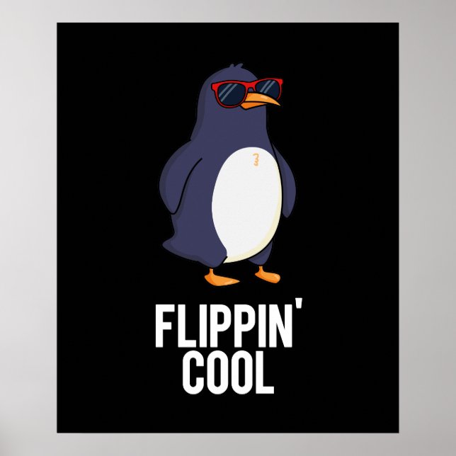 Affiche Flippin Cool Funny Penguin Pun Dark BG (Devant)