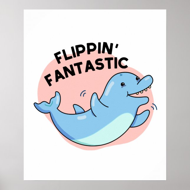Affiche Flippin Fantastic Funky Dolphin Pun (Devant)