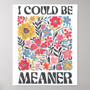 Affiche Floral Je Pourrais Être Sérieux Dire Citation Pour