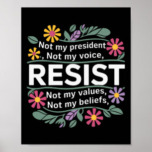 Affiche Floral ne résiste pas à mon président anti-Trump