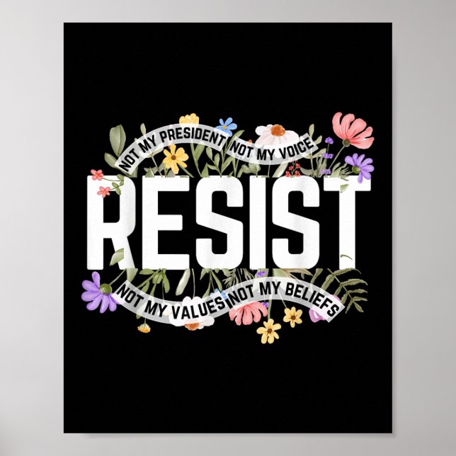 Affiche Floral ne résiste pas à mon président anti-Trump (Devant)