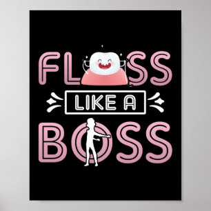 Affiche Floss Comme Un Boss Dentiste Adjoint Dentaire Dent