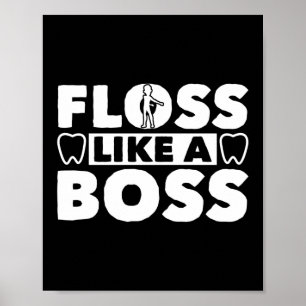 Affiche Floss Like A Boss Dentist Dental Assistant Teintur