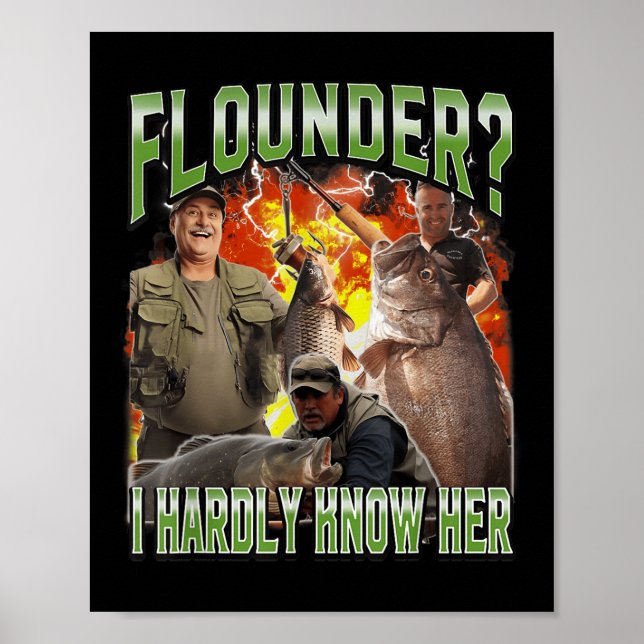 Affiche Flounder I Hardly Know Her Funny Unhinged Fishing  (Devant)