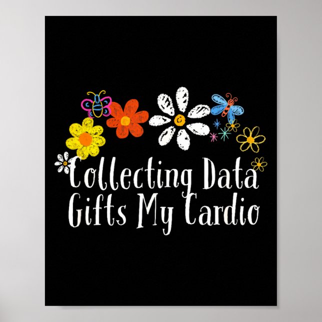 Affiche Flowers Drawing Collecting Data My Cardio Funny 20 (Devant)