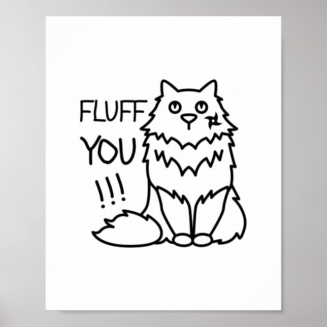 Affiche Fluff you - Funny Minimal mignon Chat noir et blan (Devant)
