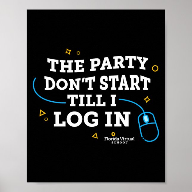Affiche Flvs The Party Dont Start Till I Log In Royal  (Devant)