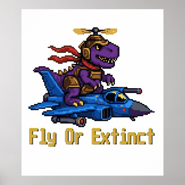 Affiche Fly Or Extinct Pixel Art Dinosaur Pilot Fighter Je (Devant)