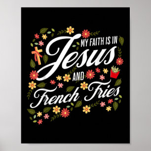 Affiche Foi florale en Jésus et frites religieuses C