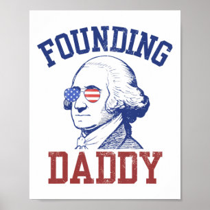 Affiche Fondateur Daddy George Washington Funny 4 juillet