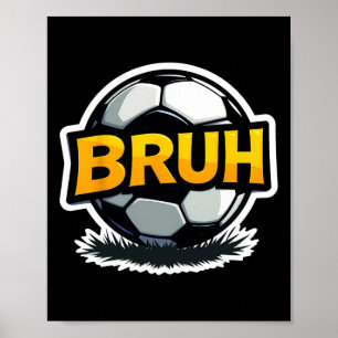 Affiche Foot Bruh Drôle Adolescents Enfants Argot Footll J