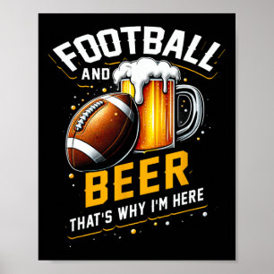 Affiche Football Et C'Est La Bière Pourquoi Je Suis Ici Un