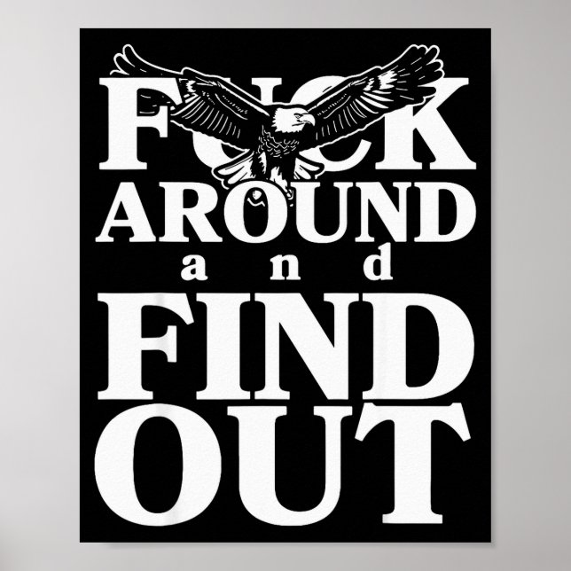 Affiche For Around And Find Out Funny Eagle  (Devant)